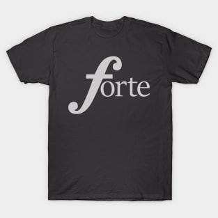 Forte! T-Shirt